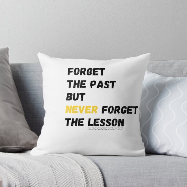 Item preview, Forget the Past but Never forget the Lesson designed and sold by The Shark  Designer.