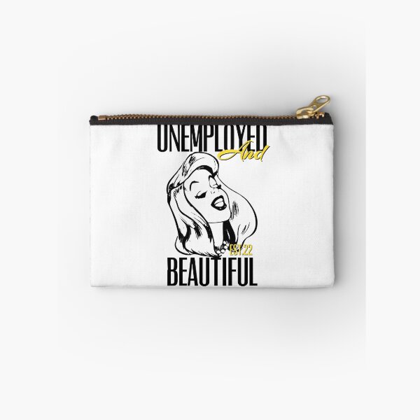Item preview, UNEMPOLYED AND BEAUTIFUL designed and sold by GAADesignz.