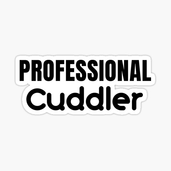 professional-cuddler-sticker-for-sale-by-diip-redbubble