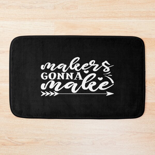 Item preview, MAKERS GONNA MAKE designed and sold by phassystore.