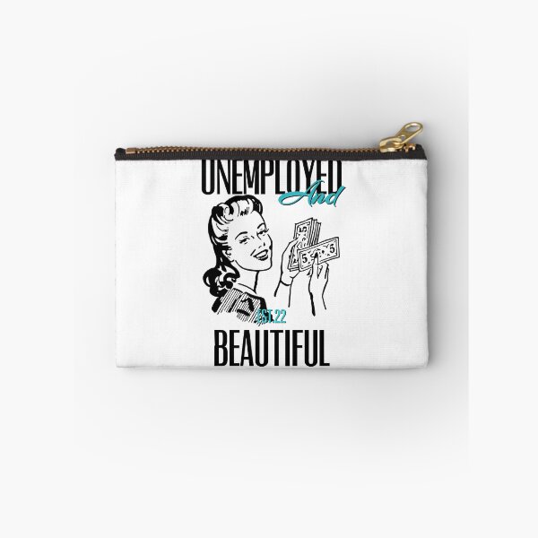 Item preview, UNEMPOLYED AND BEAUTIFUL designed and sold by GAADesignz.