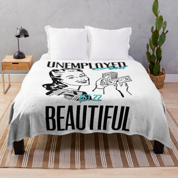 Item preview, UNEMPOLYED AND BEAUTIFUL designed and sold by GAADesignz.