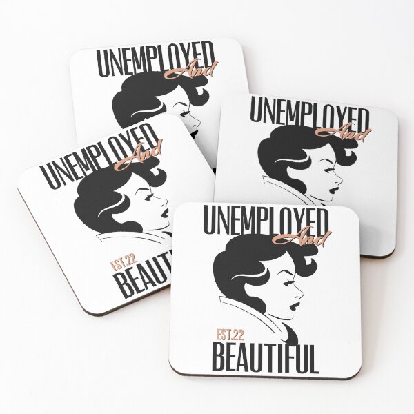 Item preview, UNEMPOLYED AND BEAUTIFUL designed and sold by GAADesignz.
