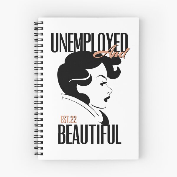 Item preview, UNEMPOLYED AND BEAUTIFUL designed and sold by GAADesignz.