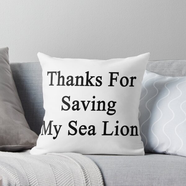 Item preview, Thanks For Saving My Sea Lion  designed and sold by supernova23.