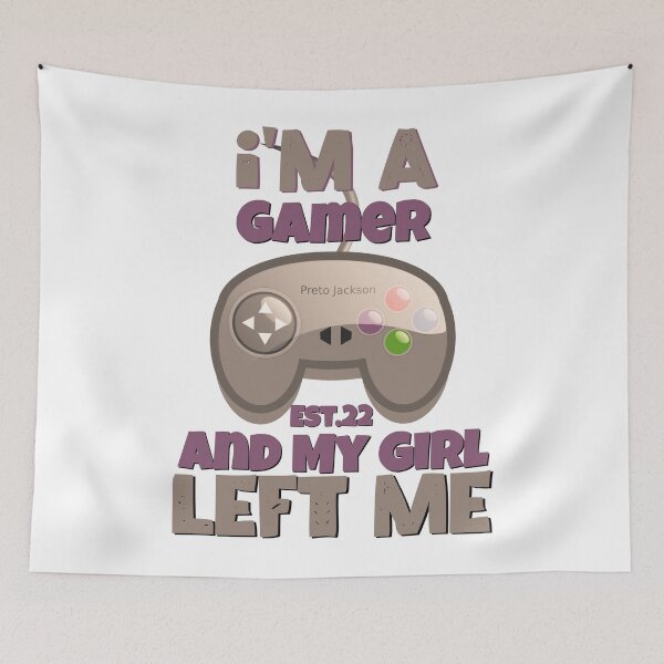 Item preview, I'M A GAMER AND MY GIRL LEFT ME designed and sold by GAADesignz.