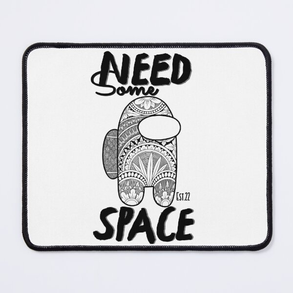 Item preview, NEED SOME SPACE designed and sold by GAADesignz.