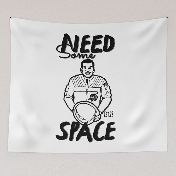Item preview, NEED SOME SPACE designed and sold by GAADesignz.
