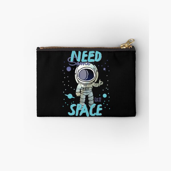 Item preview, NEED SOME SPACE designed and sold by GAADesignz.