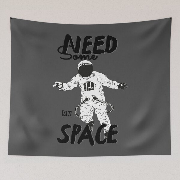 Item preview, NEED SOME SPACE designed and sold by GAADesignz.