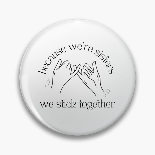 Item preview, because we're sisters we stick together graphic designed and sold by Dominique Tassell.