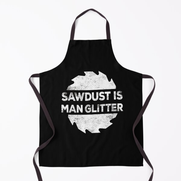 Item preview, Sawdust is man glitter woodworking father's day gift designed and sold by gastonfongemie.