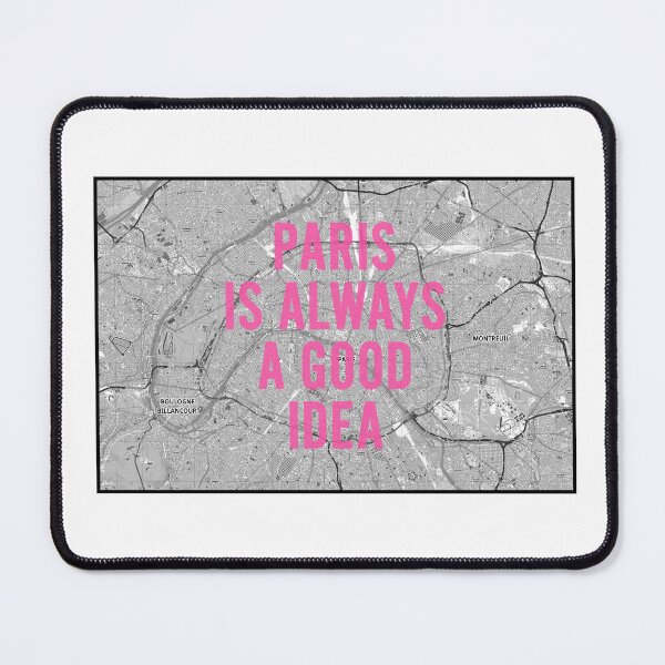 Item preview, Paris is always a good idea designed and sold by GirlGangPrints.