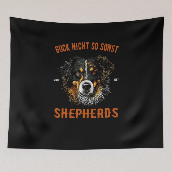 Item preview, Australian Shepherd Design - Don't Look Like That Otherwise Shepherds designed and sold by theunknownart.