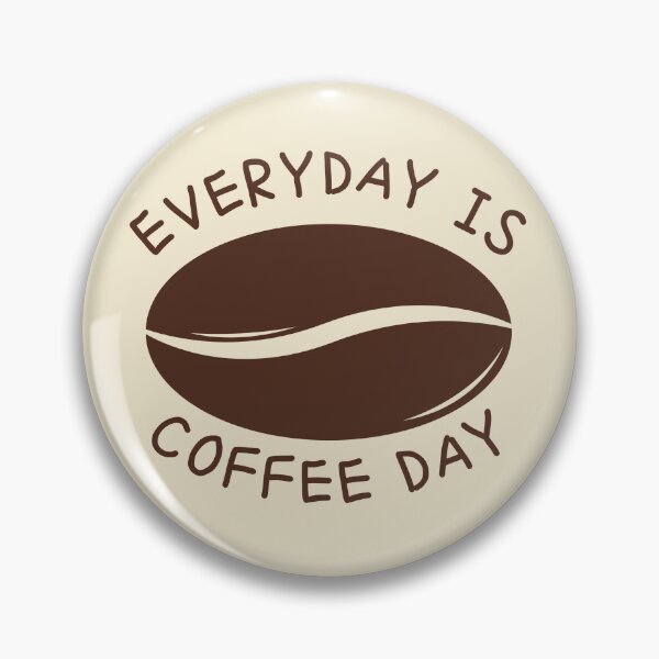 Item preview, Everyday is Coffee Day designed and sold by SalxSal.