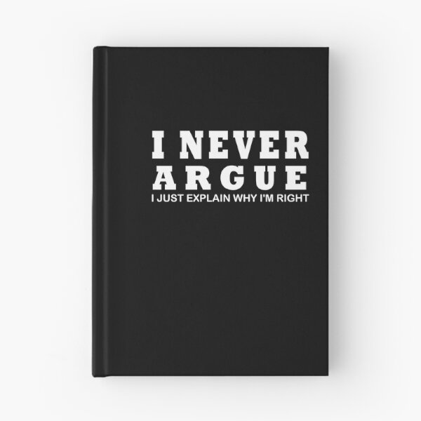 Item preview, I Never Argue Funny T-Shirt PS_0432W Novelty Gift T-Shirt Kids Mens Women Fun Crazy Funny Humor designed and sold by midodesign20.
