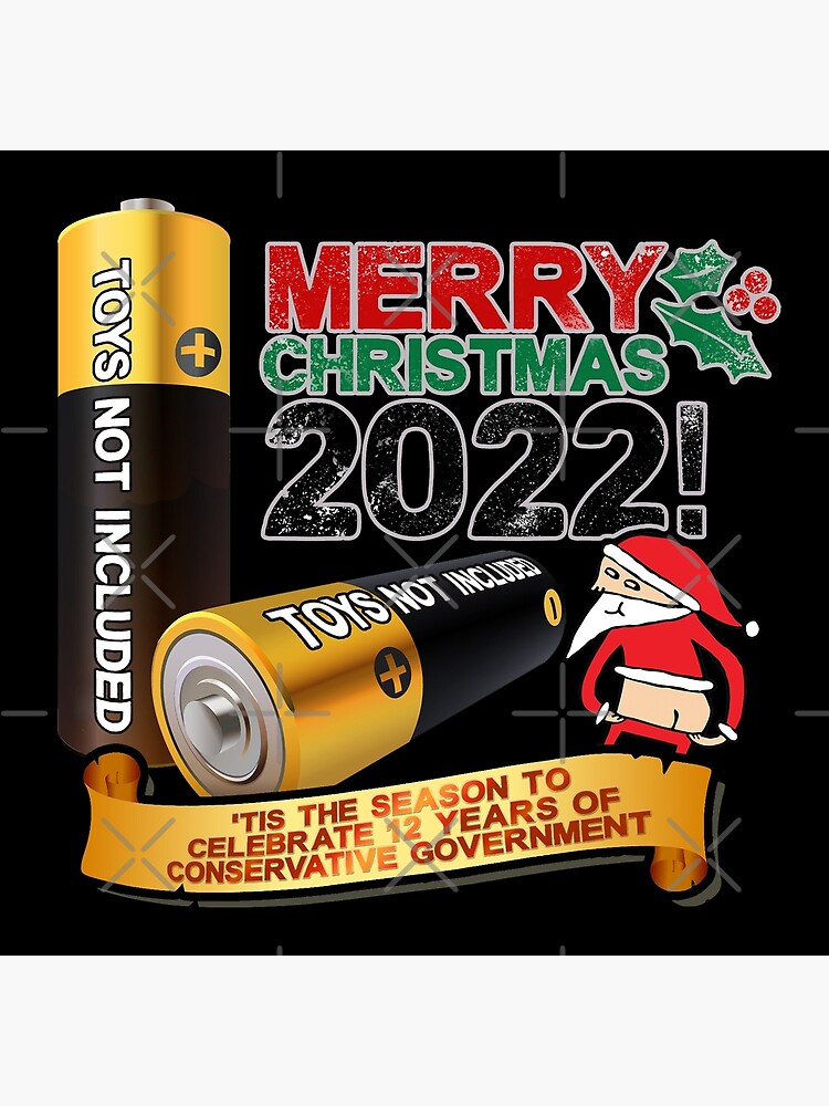 "Merry Christmas 2022 Batteries (TOY NOT INCLUDED) 12 years of Conservative Economic PolicY