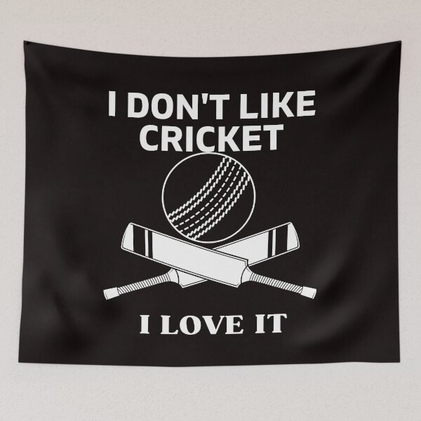 Item preview, DON'T LIKE CRICKET I LOVE IT designed and sold by dansonarts.