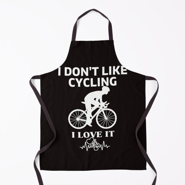 Item preview, i DON'T LIKE CYCLING I LOVE IT designed and sold by dansonarts.