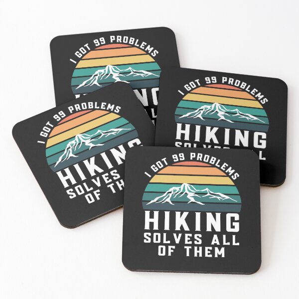 Item preview, I got 99 problems hiking solves all of them designed and sold by darshants.