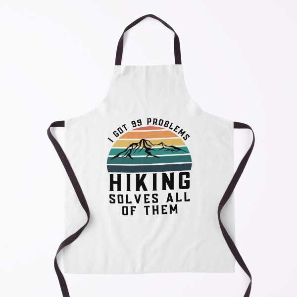 Item preview, I got 99 problems hiking solves all of them designed and sold by darshants.