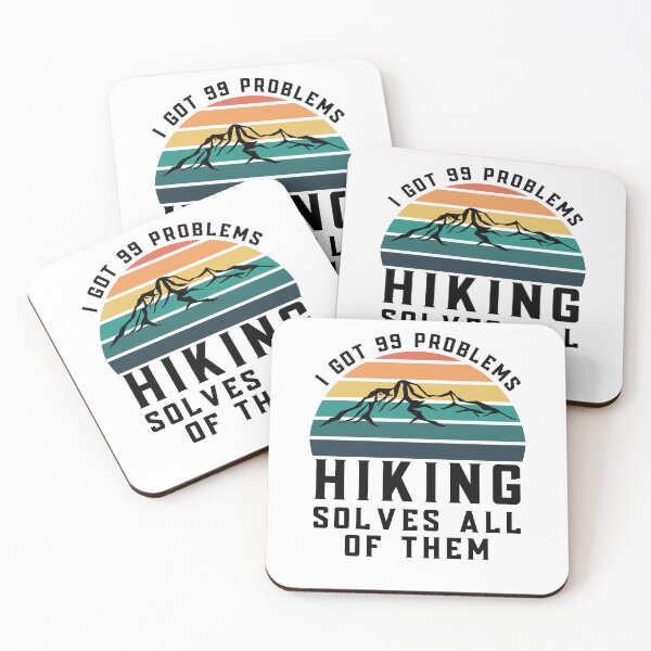 Item preview, I got 99 problems hiking solves all of them designed and sold by darshants.