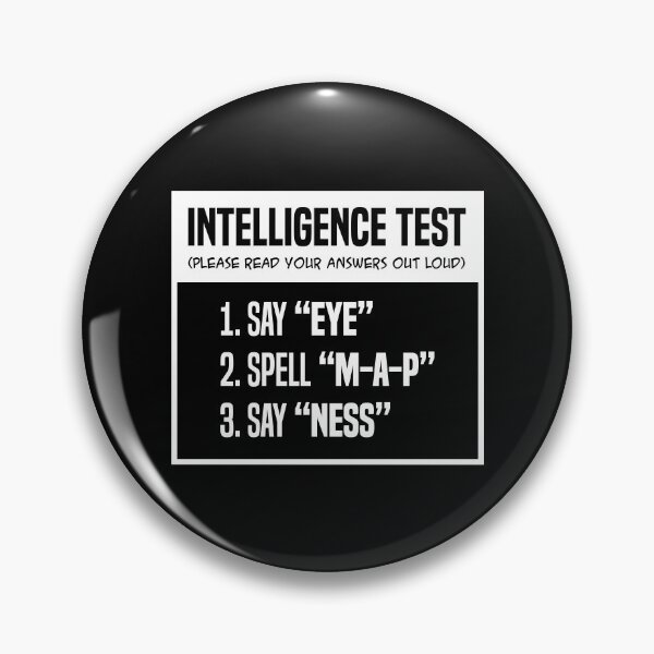 Item preview, Intelligence Test Say Eye M A P Ness Funny Joke designed and sold by udesignstudio.
