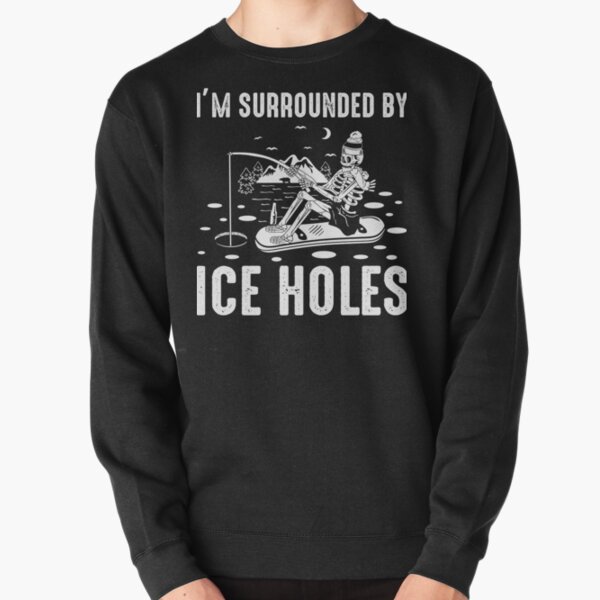 Ice Holes Sweatshirts & Hoodies for Sale