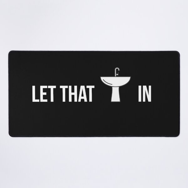Item preview, Let that sink in funny meme gift. designed and sold by Tarun Bisht.