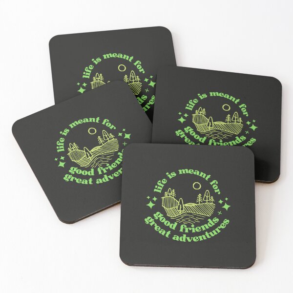 Item preview, Life is meant for good friends and great adventures designed and sold by LewisRichie.