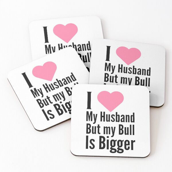 Item preview, I Love My Husband but my Bull is Bigger - BK designed and sold by RichieRoser.