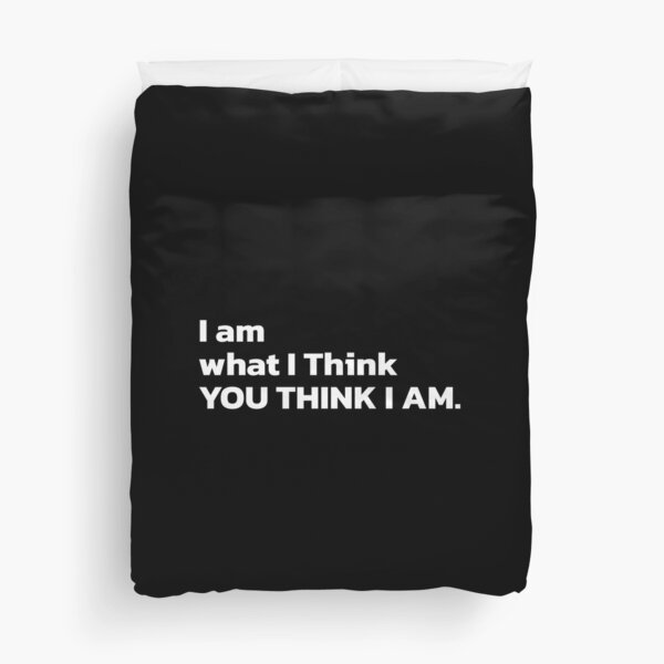 Item preview, I am what I THINK YOU THINK I AM. designed and sold by Quote a Passage.