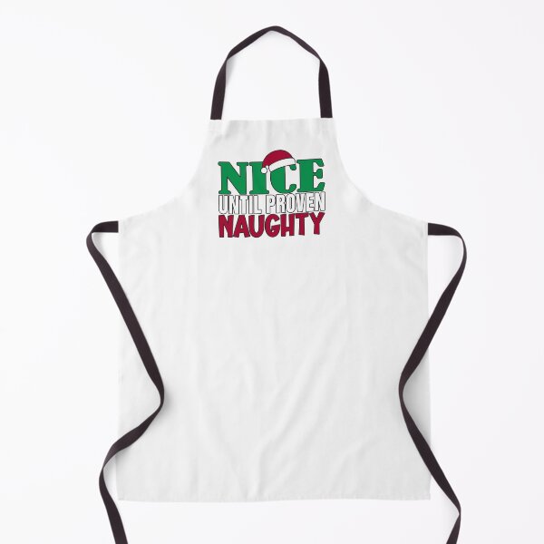 Item preview, Funny Nice Until Proven Naughy Christmas Humor designed and sold by Hommie9977.