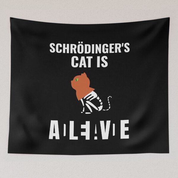 Item preview, Schroedingers Cat Is Schroedingers Cat designed and sold by MooonTees.