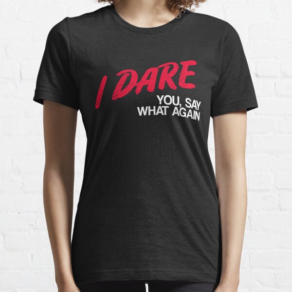 Say what again-funny movie quote-movie lovers humor Essential T-Shirt