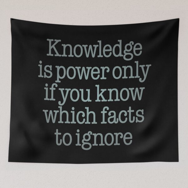 Item preview, Knowledge is power only if you know which facts to ignore v.4 designed and sold by x1brett.