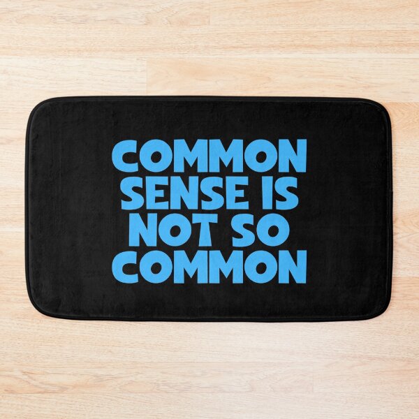 Item preview, Common Sense Is Not So Common designed and sold by JourneyCreative.