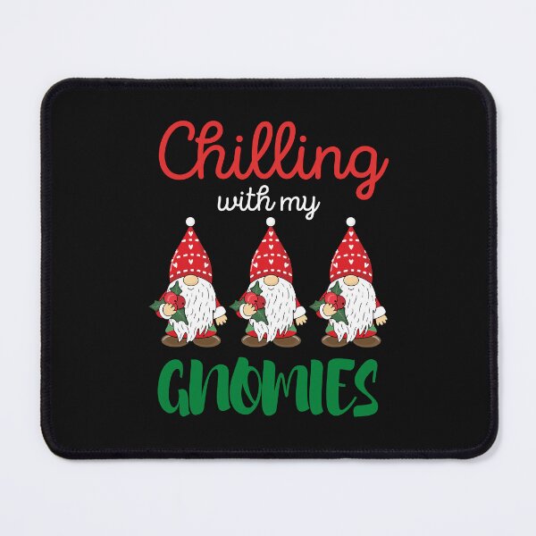 Item preview, Chilling With My Gnomies | Christmas Gnome Quotes designed and sold by BarbiePearl.