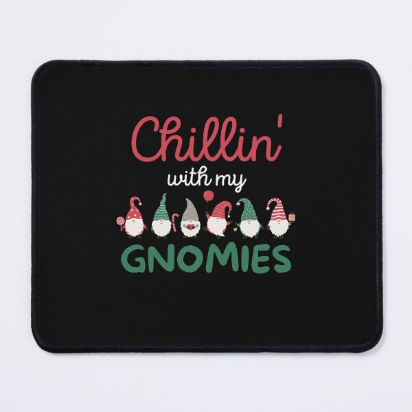 Item preview, Chilling With My Gnomies | Christmas Gnome Quotes designed and sold by BarbiePearl.