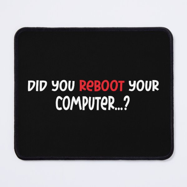 Item preview, IT Department Did you reboot restart your computer designed and sold by eviesfashion.