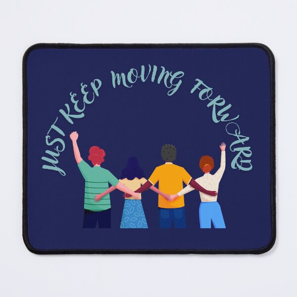 Item preview, just keep moving forward designed and sold by bluessky.