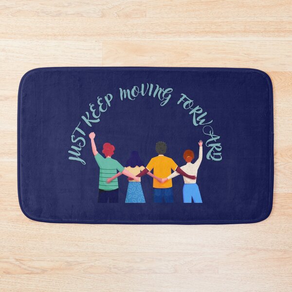 Item preview, just keep moving forward designed and sold by bluessky.
