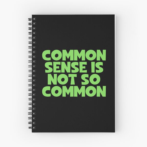 Item preview, Common Sense Is Not So Common designed and sold by JourneyCreative.