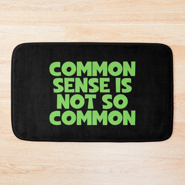 Item preview, Common Sense Is Not So Common designed and sold by JourneyCreative.