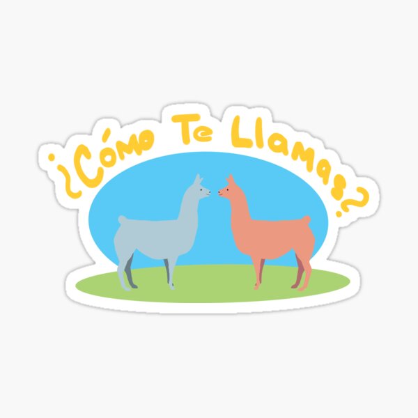 Como Te Llamas Sticker