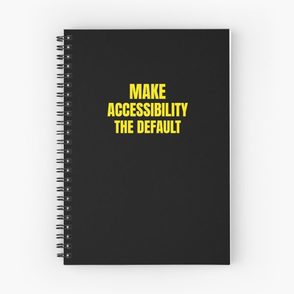 Item preview, Make Accessibility The Default designed and sold by LenaDriessen.