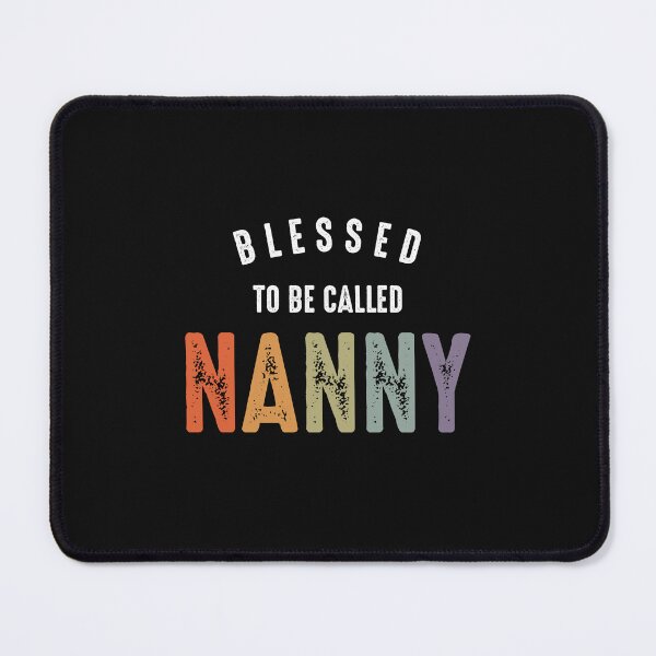 Item preview, Blessed To Be Called Nanny - Grandma Mommy designed and sold by cidolopez.