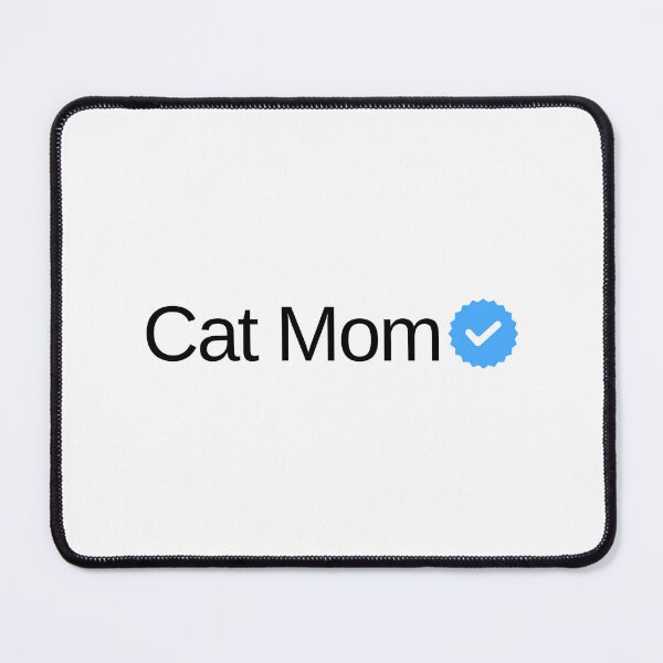 Item preview, Verified Cat Mom designed and sold by MariKatri.