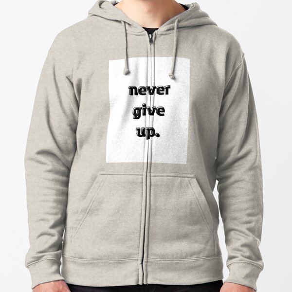 Never Give Up. Hoodie sweater - DISSIDENT GYM WEAR