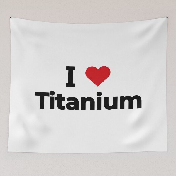 Item preview, I love Titanium designed and sold by Moyanana.